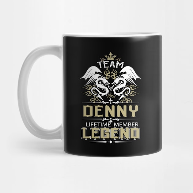 Denny Name T Shirt -  Team Denny Lifetime Member Legend Name Gift Item Tee by yalytkinyq